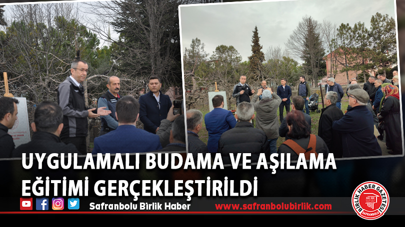 Uygulamalı Budama ve Aşılama Eğitimi gerçekleştirildi