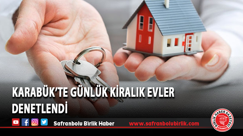 Karabük’te günlük kiralık evler denetlendi