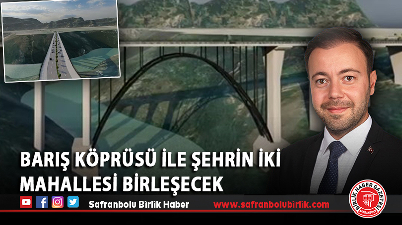 Barış Köprüsü İle Şehrin İki Mahallesi Birleşecek