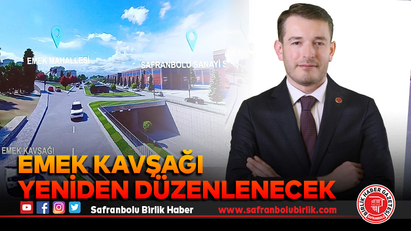 Emek Kavşağı Yeniden Düzenlenecek