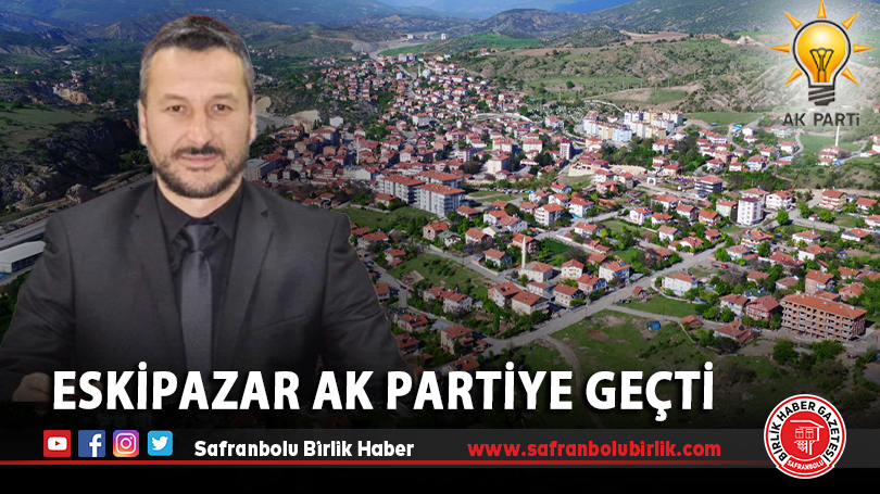 Eskipazar Ak Partiye Geçti