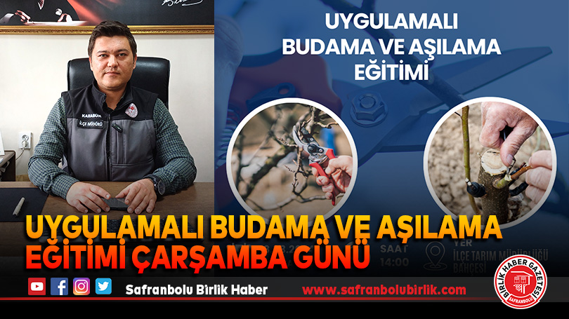 Uygulamalı Budama ve Aşılama Eğitimi Çarşamba günü