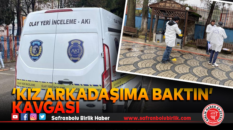 ‘Kız arkadaşıma baktın’ kavgası