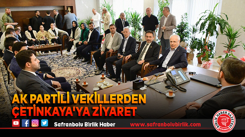 AK Partili Vekillerden  Çetinkaya’ya ziyaret