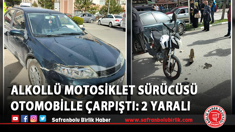 Alkollü motosiklet sürücüsü otomobille çarpıştı: 2 yaralı
