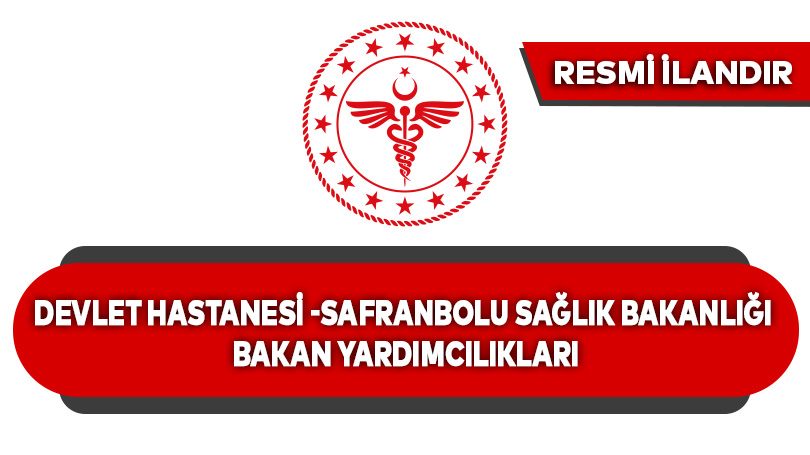 BASILI EVRAK, KIRTASİYE VE SÜREKLİ İŞÇİ TEMİZLİK PERSONELİ KIYAFET ALIMI İŞİDEVLET HASTANESİ -SAFRANBOLU SAĞLIK BAKANLIĞI BAKAN YARDIMCILIKLARI