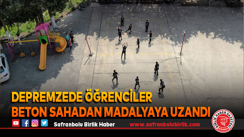 Depremzede öğrenciler beton sahadan madalyaya uzandı