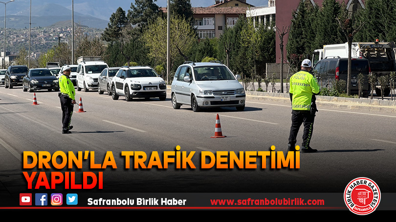 Dron’la Trafik Denetimi Yapıldı