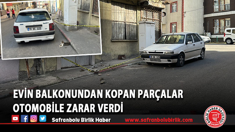 Evin balkonundan kopan parçalar otomobile zarar verdi