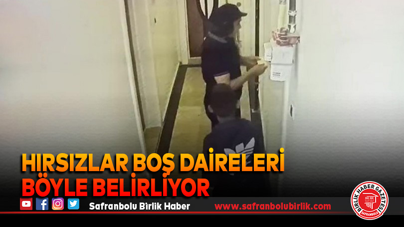 Hırsızlar boş daireleri pes dedirten yöntemle belirledi