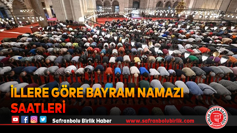 İllere göre bayram namazı saatleri