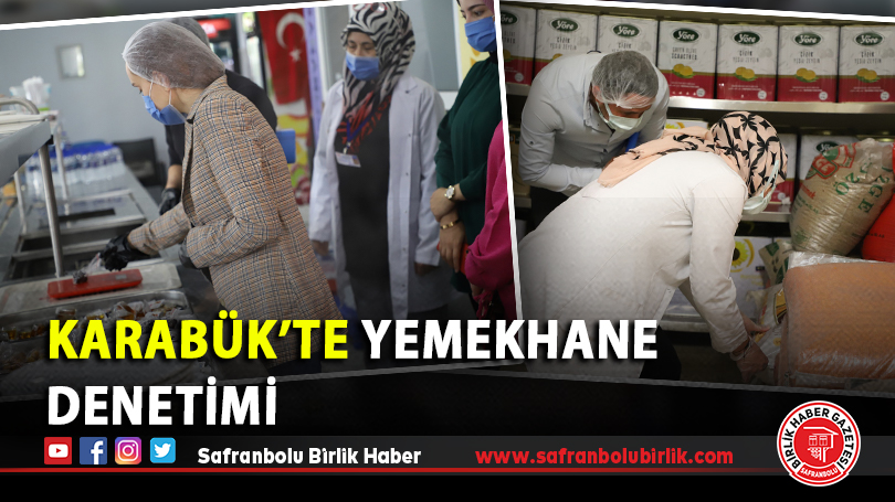 Karabük’te Yemekhane Denetimi