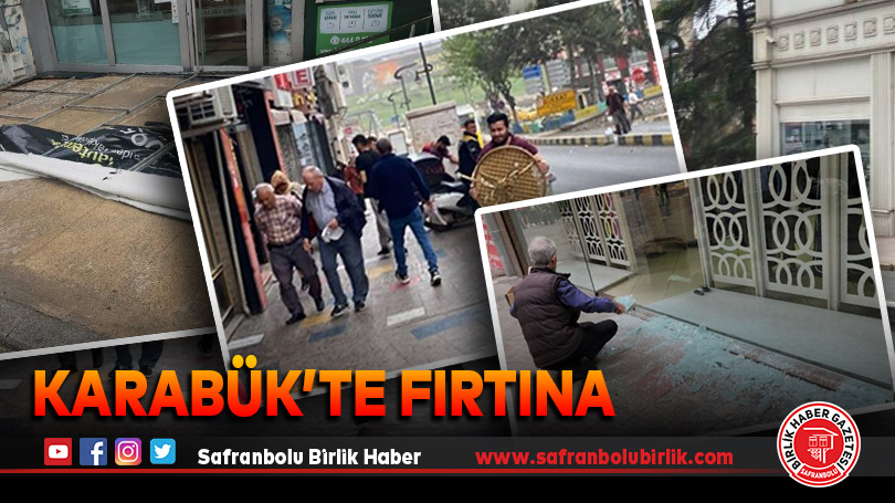 Karabük’te fırtına