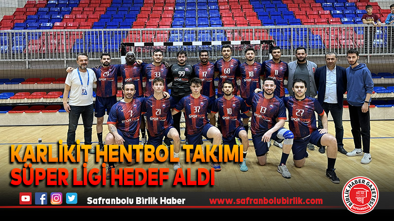Karlikit Hentbol Takımı Süper Ligi Hedef Aldı