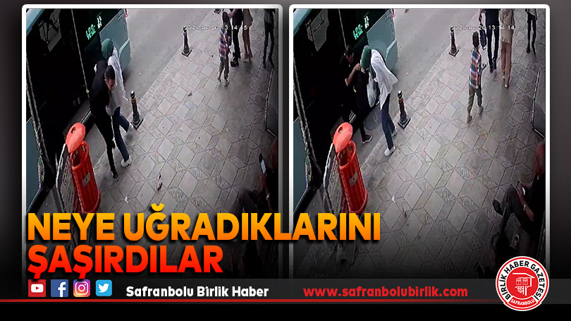 Neye uğradıklarını şaşırdılar