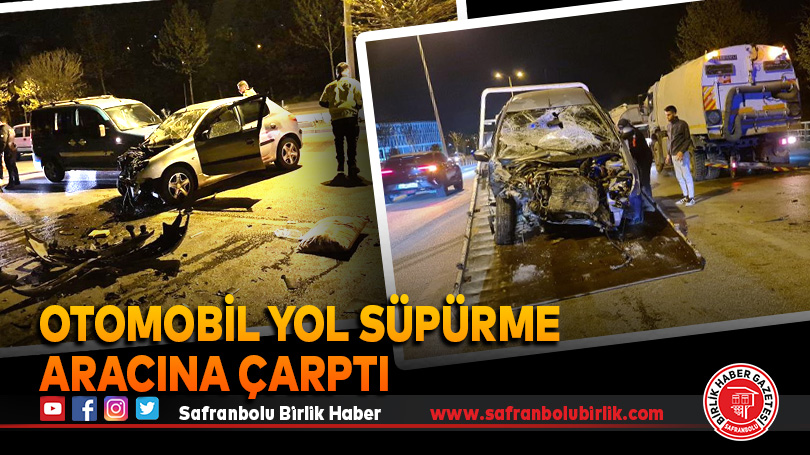 Otomobil yol süpürme aracına çarptı