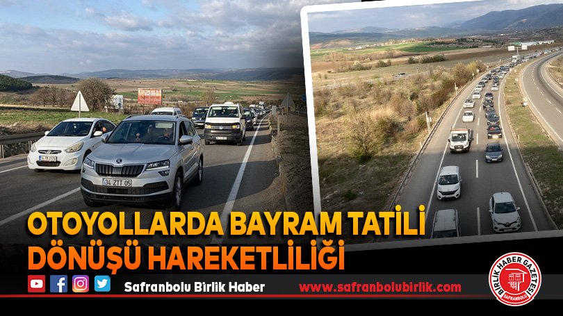 Otoyollarda bayram tatili dönüşü hareketliliği