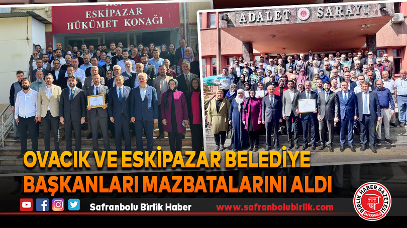 Ovacık ve Eskipazar belediye başkanları mazbatalarını aldı