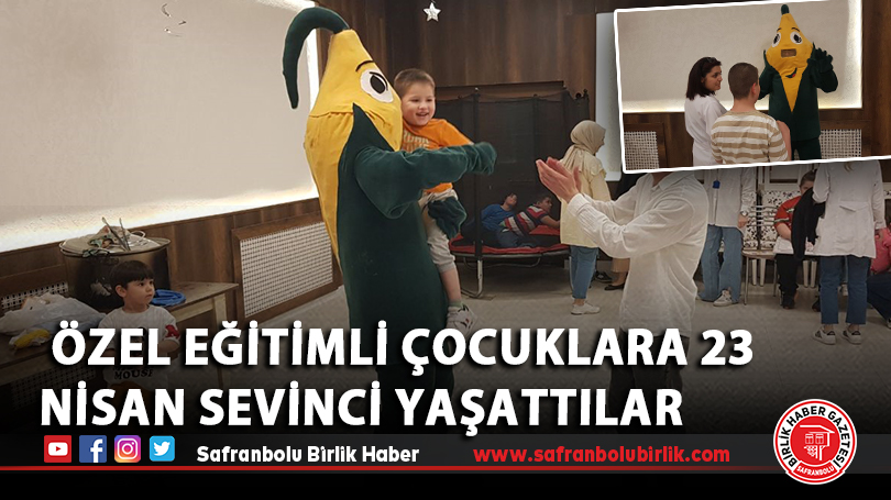 Özel Eğitimli Çocuklara 23 Nisan Sevinci Yaşattılar
