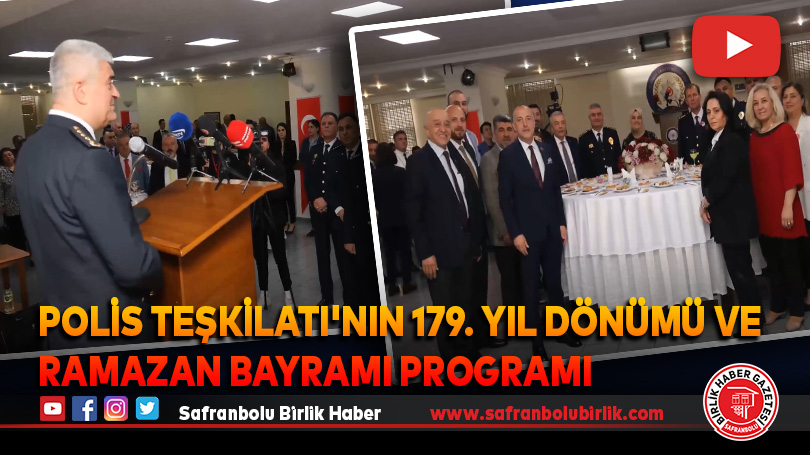 Polis Teşkilatı’nın 179. Yıl Dönümü ve Ramazan Bayramı Programı