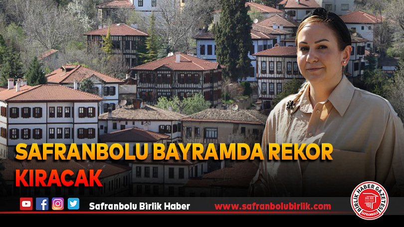 Safranbolu bayramda rekor kıracak