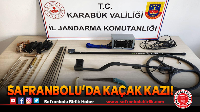 Safranbolu’da Kaçak Kazı!
