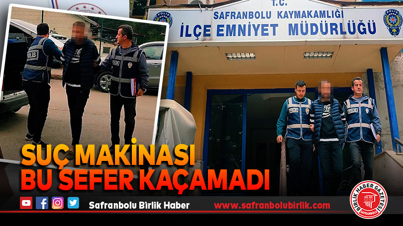 Suç Makinası Bu Sefer Kaçamadı