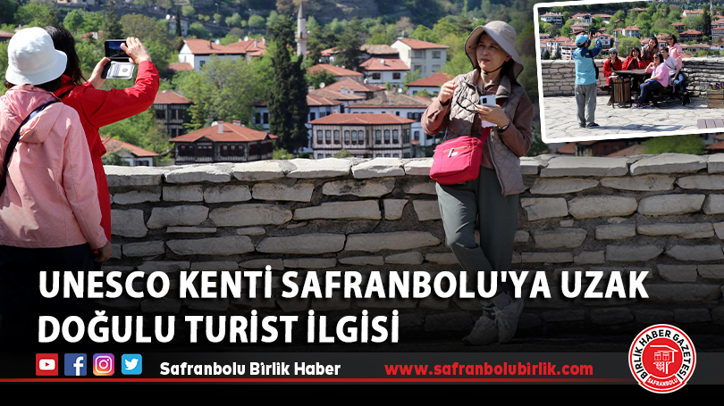 UNESCO kenti Safranbolu’ya Uzak Doğulu turist ilgisi