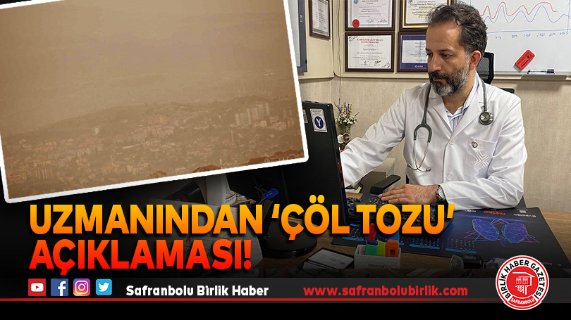 Uzmanından ‘Çöl tozu’ açıklaması!