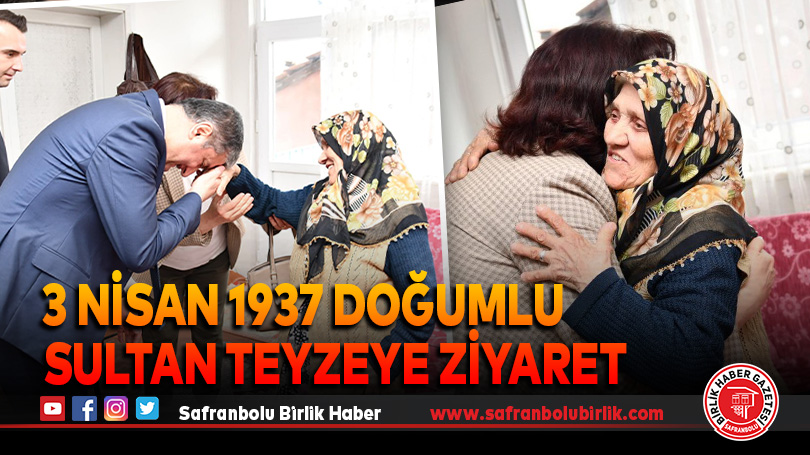 Vali Yavuz’dan 3 Nisan 1937 Doğumlu Sultan teyzeye Ziyaret