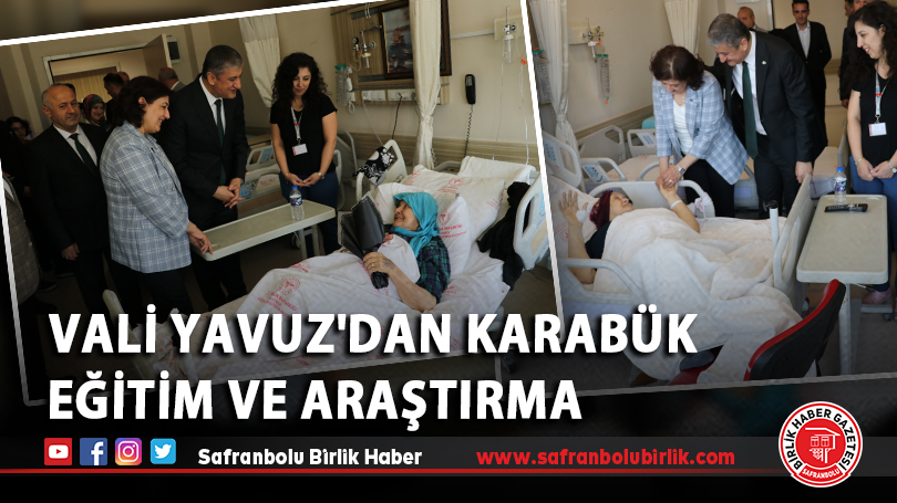 Vali Yavuz’dan Karabük Eğitim ve Araştırma Hastanesi’ne bayram ziyareti
