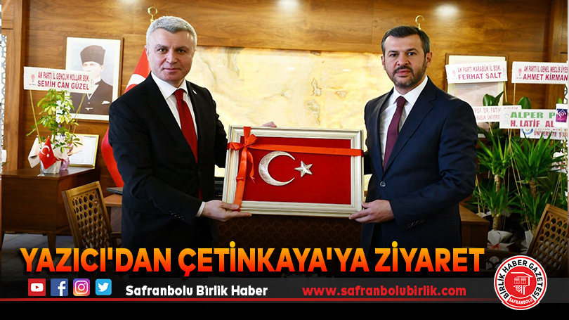 Yazıcı’dan Çetinkaya’ya ziyaret