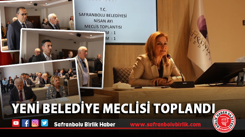 Yeni belediye meclisi toplandı