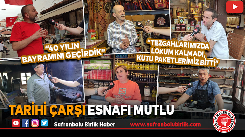 Tarihi Çarşı Esnafı Mutlu