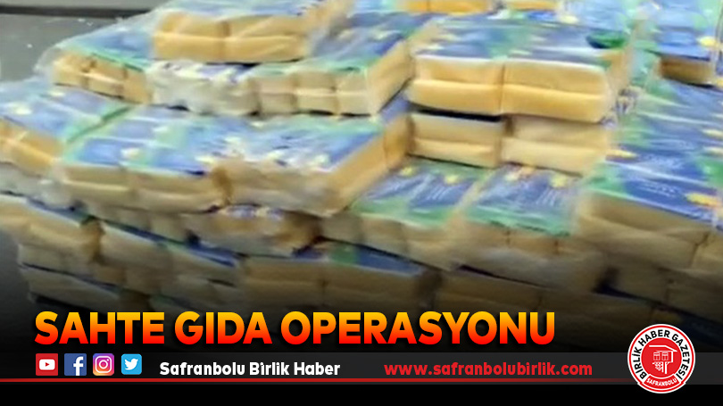 Sahte gıda operasyonu