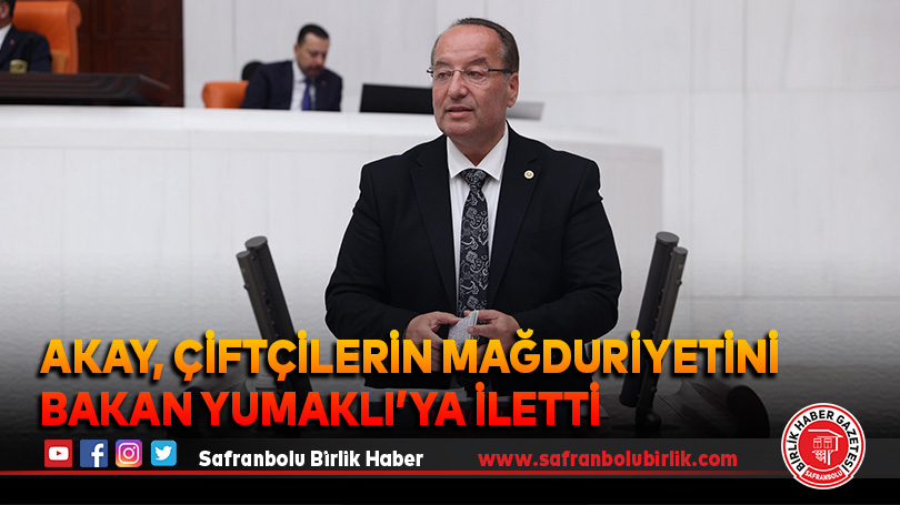Akay Çiftçilerin Mağduriyetini Bakan Yumaklı’ya İletti