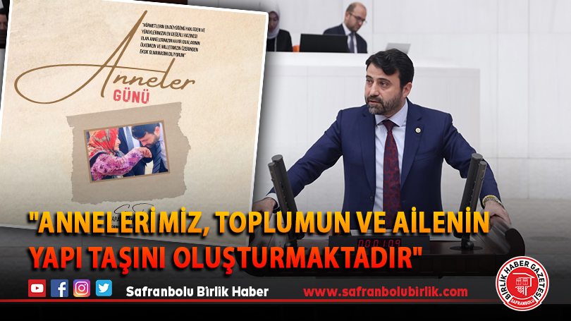 “Annelerimiz, toplumun ve ailenin yapı taşını oluşturmaktadır”