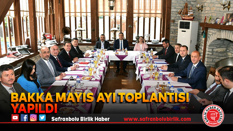BAKKA Mayıs ayı toplantısı yapıldı