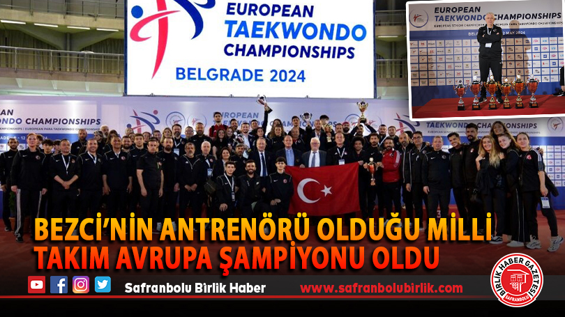 Bezci’nin antrenörü olduğu Milli Takım Avrupa Şampiyonu oldu