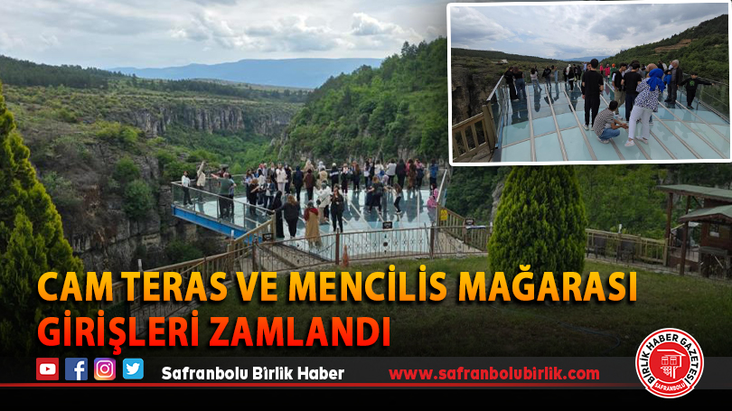 Cam teras ve Mencilis Mağarası girişleri zamlandı