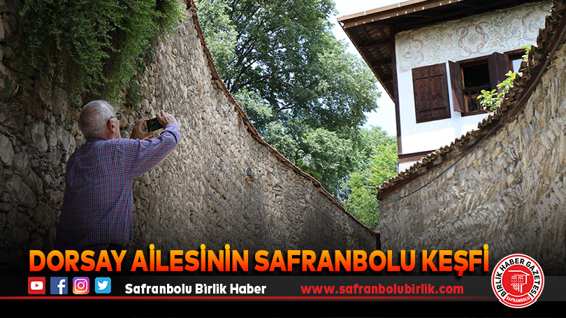 Dorsay Ailesinin Safranbolu Keşfi