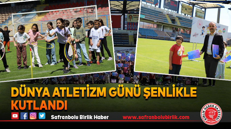Dünya Atletizm Günü şenlikle kutlandı