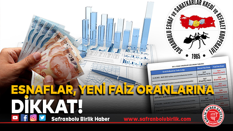 Esnaflar, Yeni Faiz Oranlarına Dikkat!
