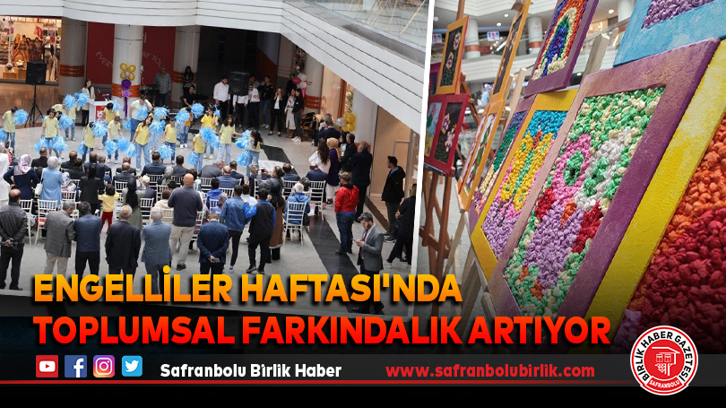 Engelliler Haftası’nda Toplumsal Farkındalık Artıyor