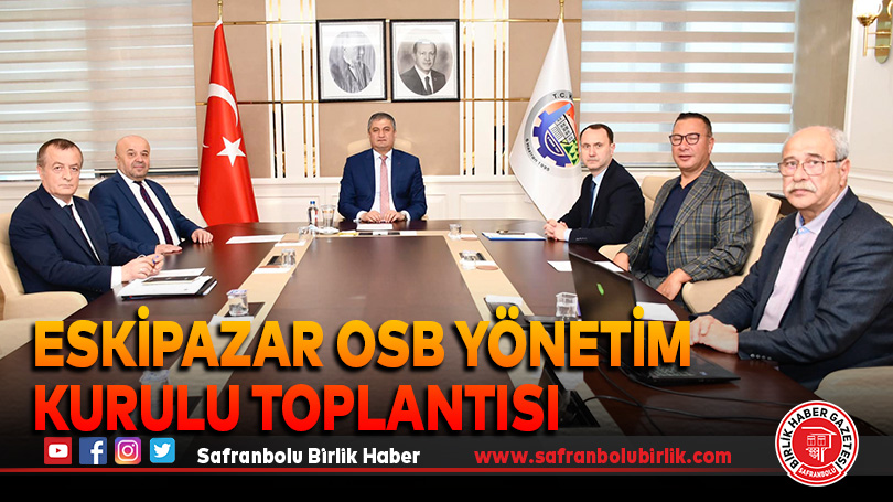 Eskipazar OSB Yönetim Kurulu Toplantısı