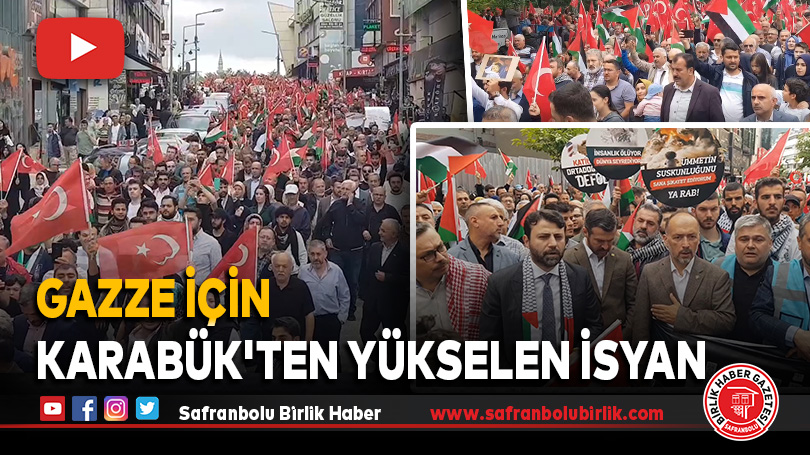 Gazze İçin Karabük’ten Yükselen İsyan