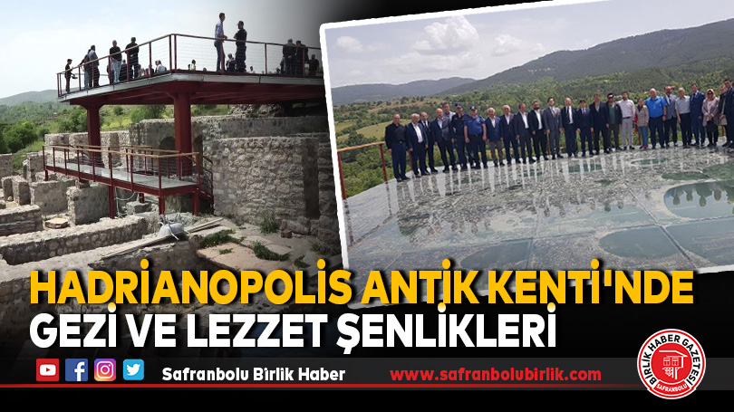 Hadrianopolis Antik Kenti’nde Gezi ve Lezzet Şenlikleri