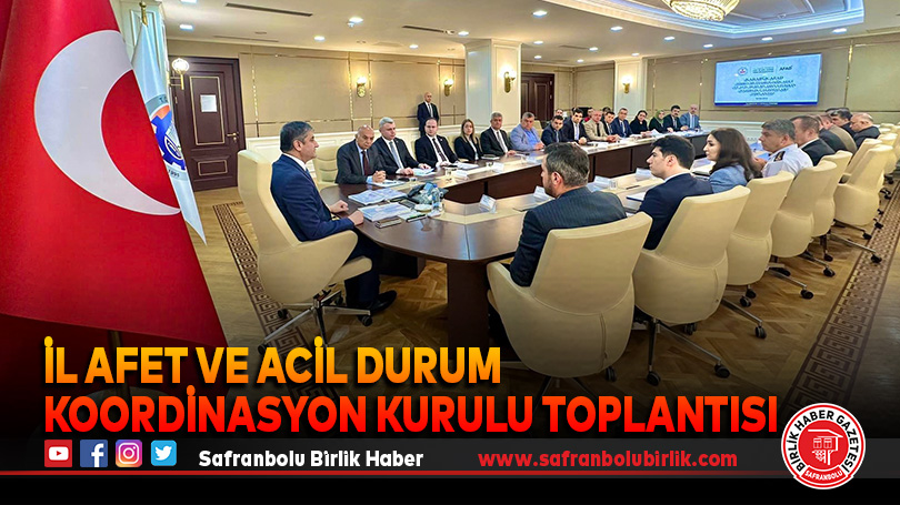 İl Afet ve Acil Durum Koordinasyon Kurulu Toplantısı