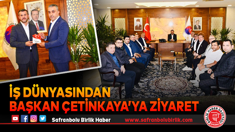İş dünyasından Başkan Çetinkaya’ya ziyaret