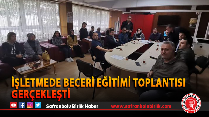 İşletmede Beceri Eğitimi Toplantısı Gerçekleşti